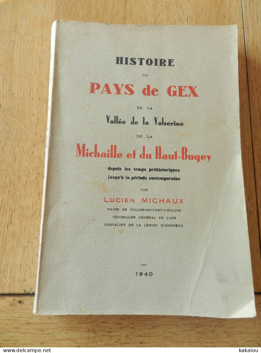 Histoire Du Pays De GEX Vallée De La Michaille Et Du Haut Bugey Depuis La Préhistoire 1940 - Auvergne