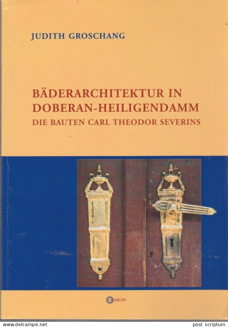 Livre -   Bäderarchitektur In Doberan-Heiligendam Die Bauten Carl Theodor Severins - Architectuur