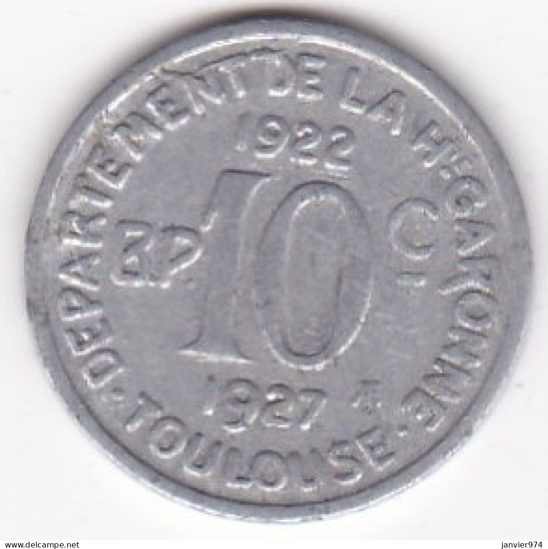 31. Haute Garonne Toulouse. 10 Centimes 1922 – 1927 . Union Latine, Comité Du Sud-Ouest, En Aluminium - Noodgeld