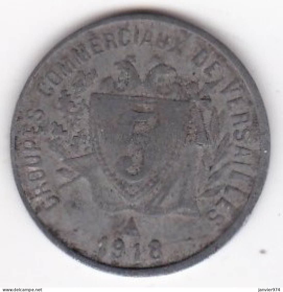 78. Yvelines. Versailles. Groupes Commerciaux De Versailles 5 Centimes 1918, En Zinc Nickelé - Monedas / De Necesidad