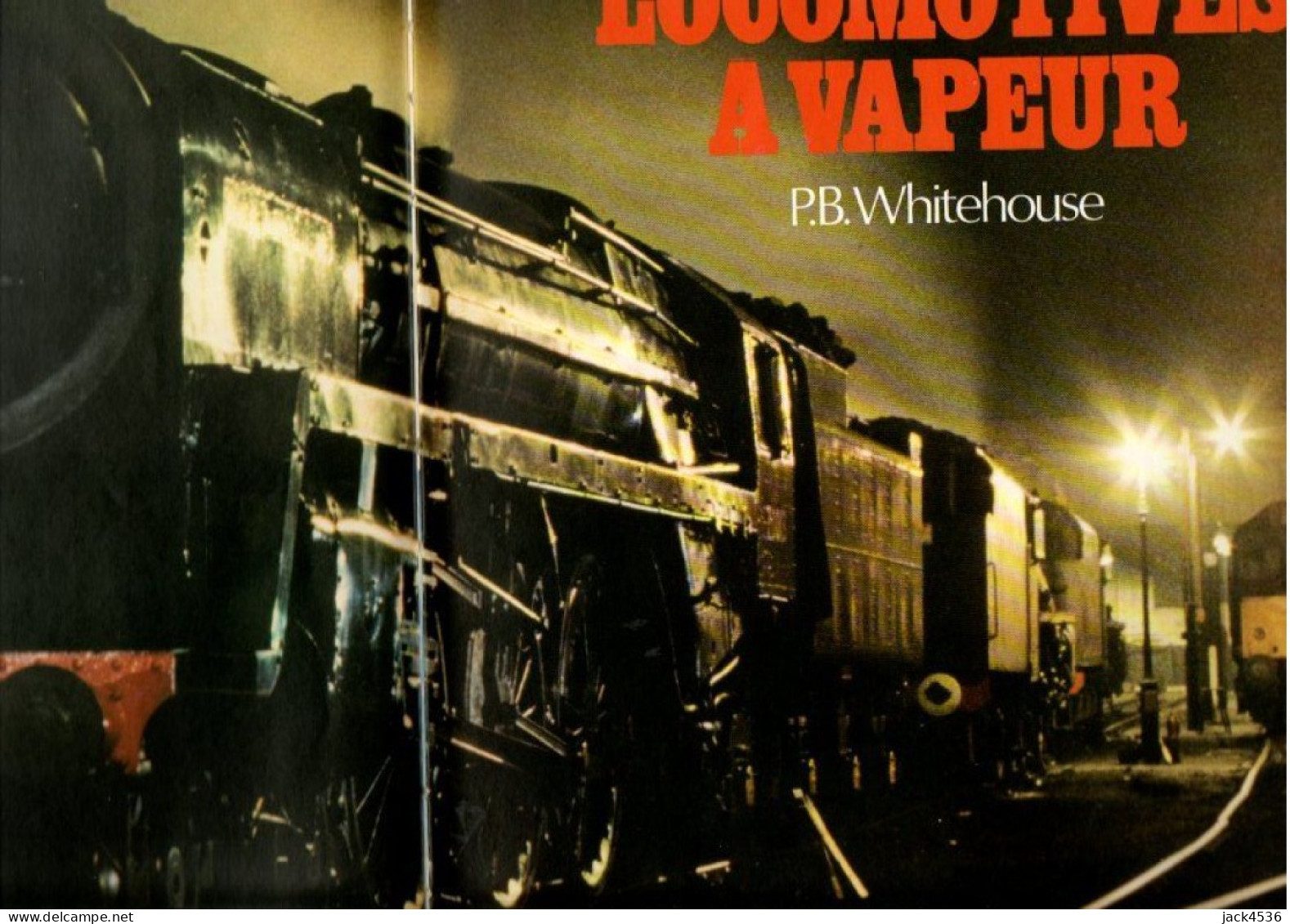 LE GRAND LIVRE DES LOCOMOTIVES A VAPEUR - Editions  PRINCESSE - P. B. WHITEHOUSE - 96 Pages - Sans Jaquette - Ferrocarril & Tranvías