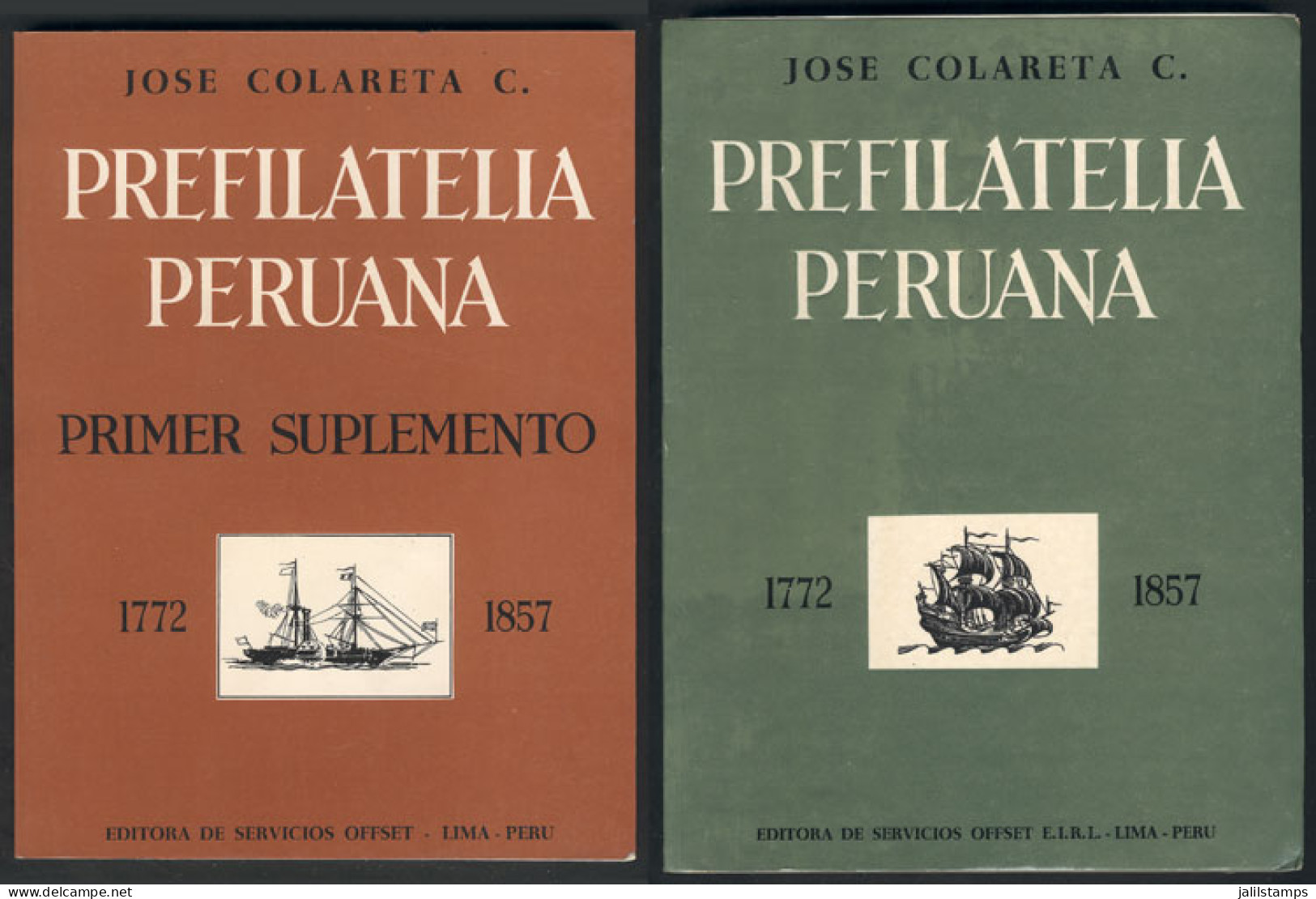 PERU: Prefilatelia Peruana, By José Colareta, 2 Excellent Volumes Of 235 And 81 Pages, New, Very Fine Quality, With A De - Perù