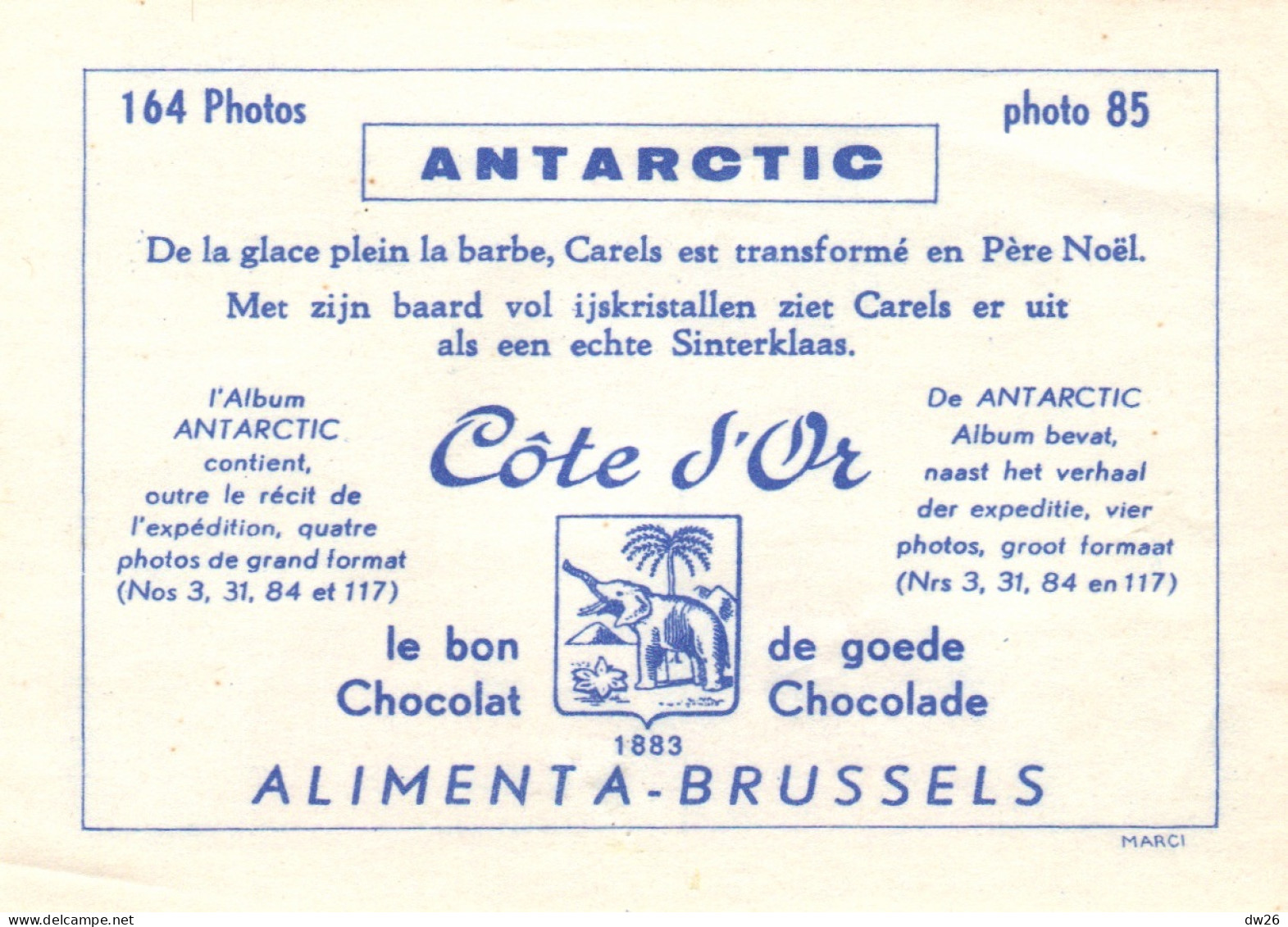 Chromo Chocolats Côte D'Or, Série Antartic - Photo 85: Carels, De La Glace Plein La Barbe, En Père Noël - Côte D'Or