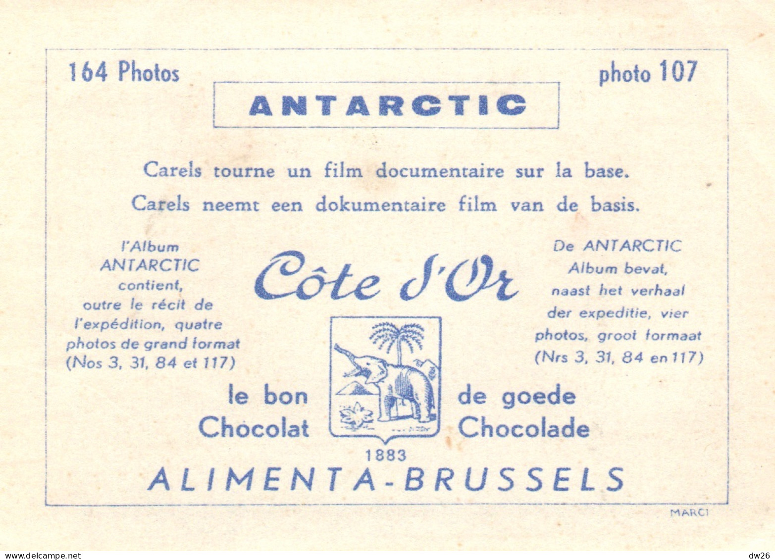 Chromo Chocolats Côte D'Or, Série Antartic - Photo 107: Carels Tourne Un Film Documentaire Sur La Base - Côte D'Or