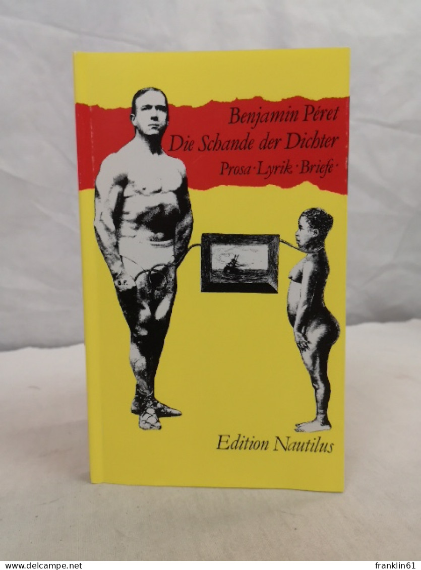 Die Schande Der Dichter. Prosa, Lyrik, Briefe. - Poesía & Ensayos