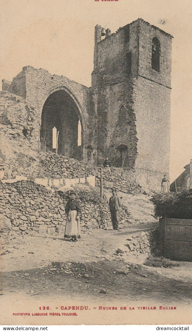 11 CAPENDU. Ruines De La Vieille Eglise Animation 1912 - Capendu