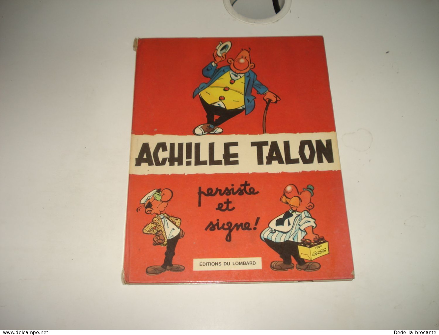 C37 (1)/ Achille Talon T 3 " Persiste Et Signe ! " - E.O 3èm Trim 1969 - Lombard - Achille Talon