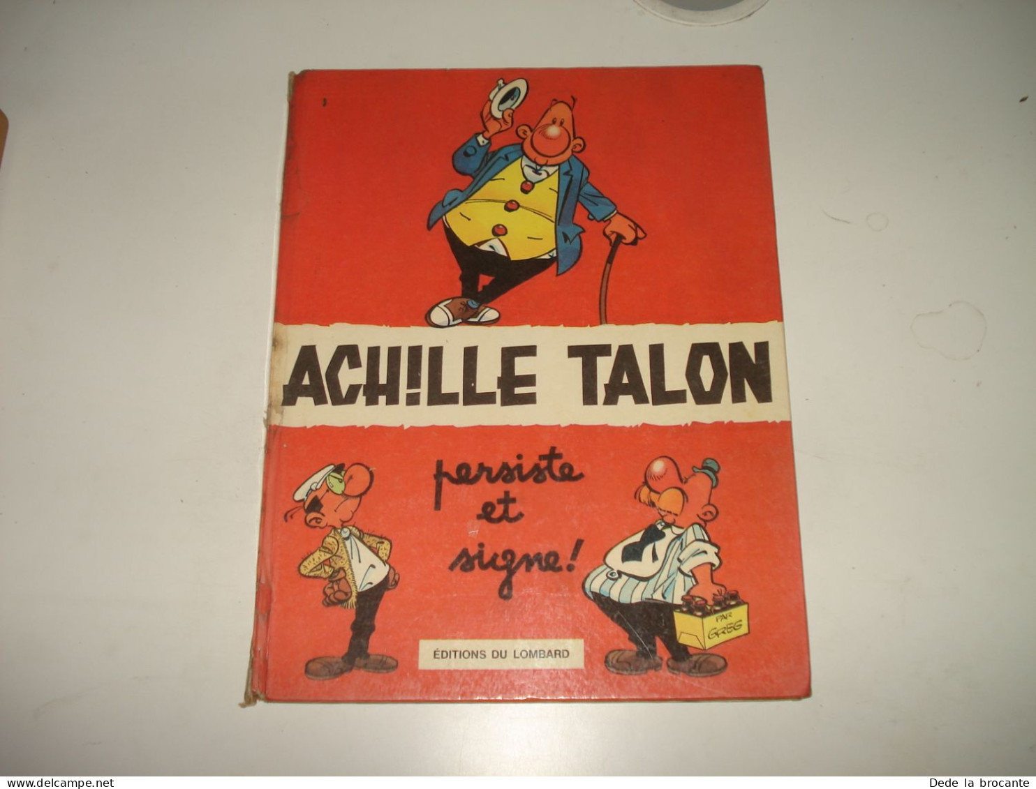 C37 (2)/ Achille Talon T 3 " Persiste Et Signe ! " - E.O 3èm Trim 1969 - Lombard - Achille Talon