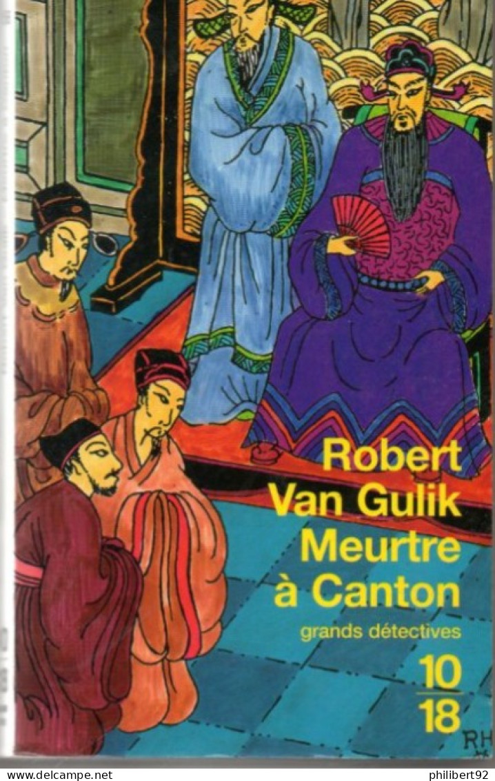 Robert Van Gulik. Meurtre à Canton. - 10/18 - Grands Détectives