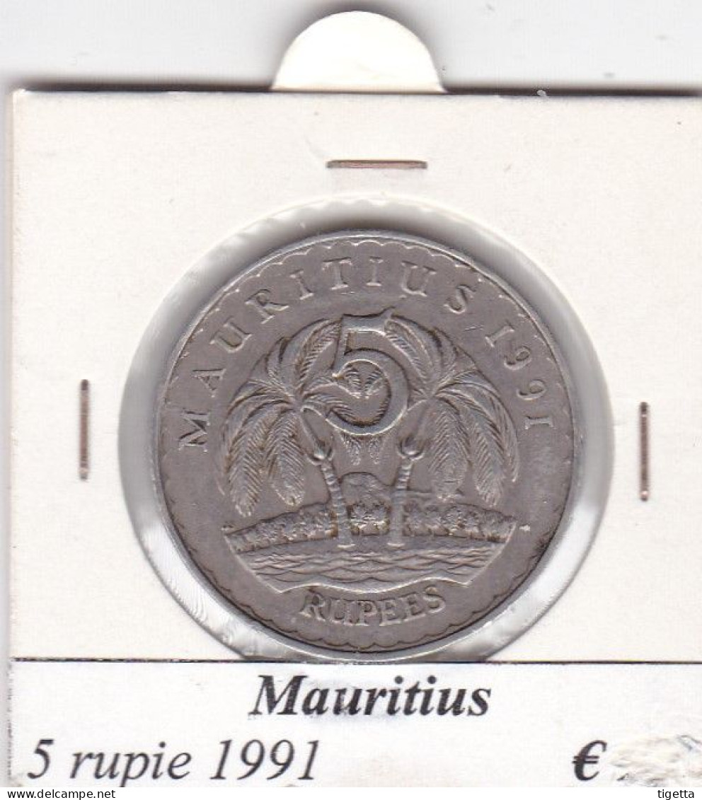 MAURITIUS   5 RUPIE  ANNO 1991 COME DA FOTO - Mauritius