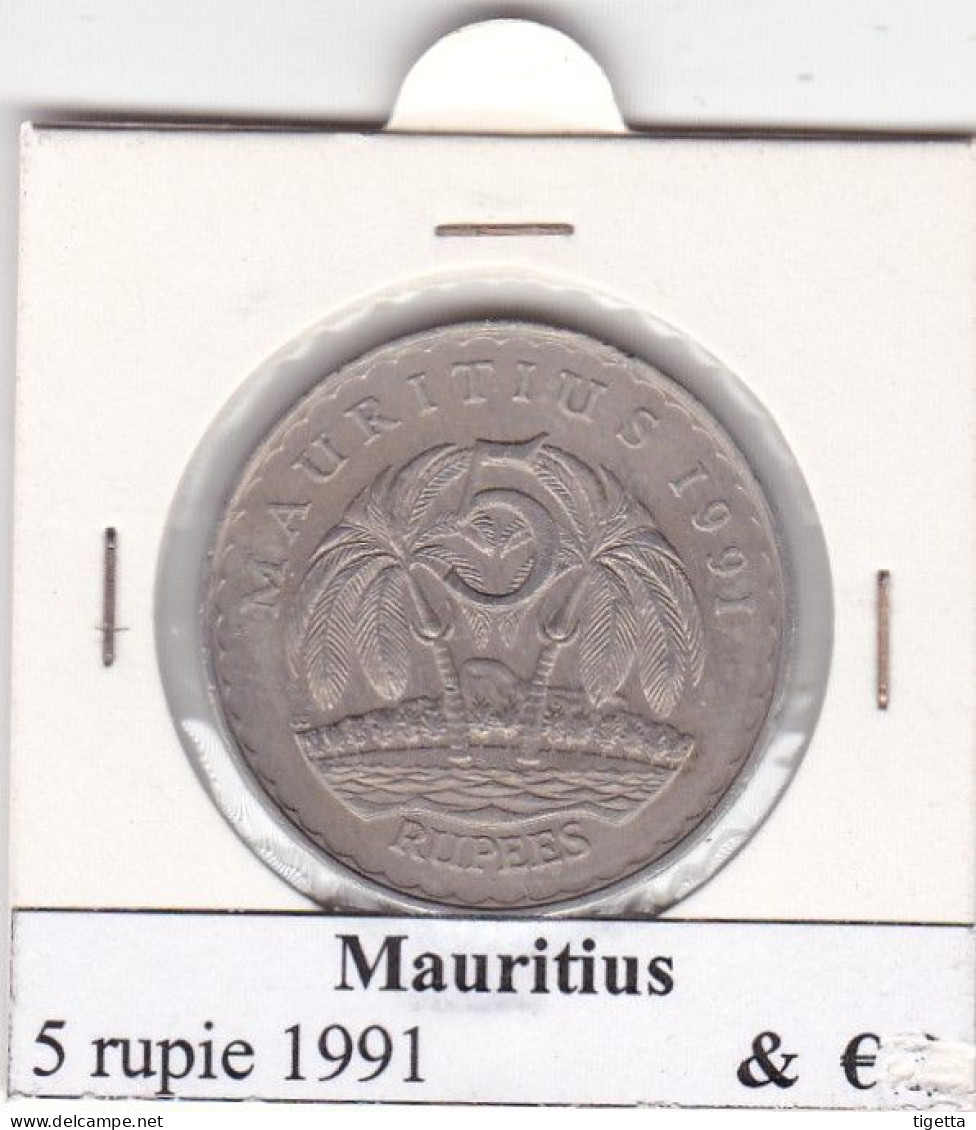 MAURITIUS   5 RUPIE  ANNO 1991 COME DA FOTO - Mauritius