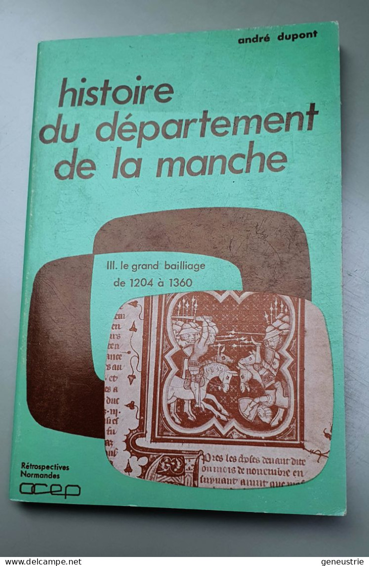 Livre 1977 "Histoire Du Département De La Manche N°3 Le Grand Baillage I - André Dupont - OCEP Coutances - Normandie - Normandie