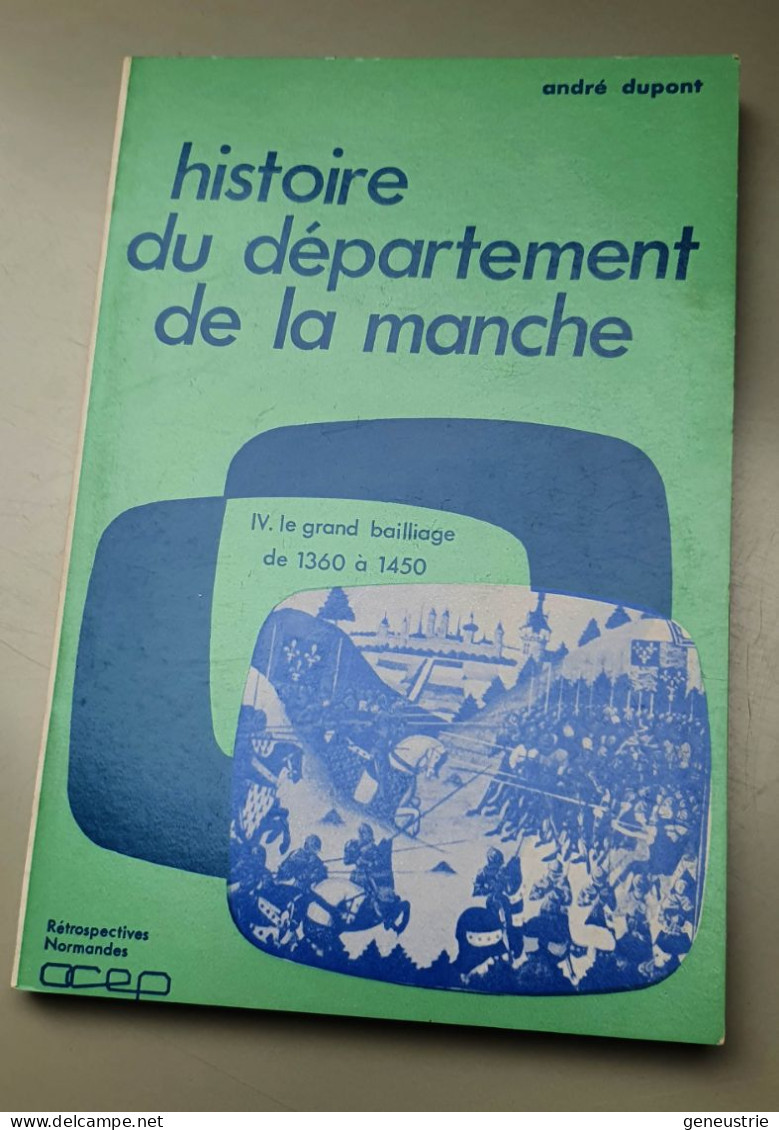 Livre 1978 "Histoire Du Département De La Manche N°4 Le Grand Baillage II - André Dupont - OCEP Coutances - Normandie - Normandie