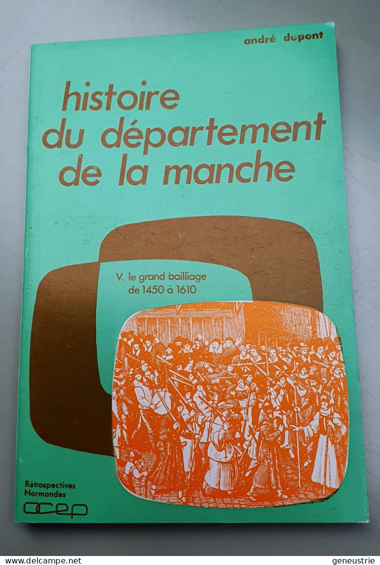 Livre 1979 "Histoire Du Département De La Manche N°5 Le Grand Baillage III - André Dupont - OCEP Coutances - Normandie - Normandie