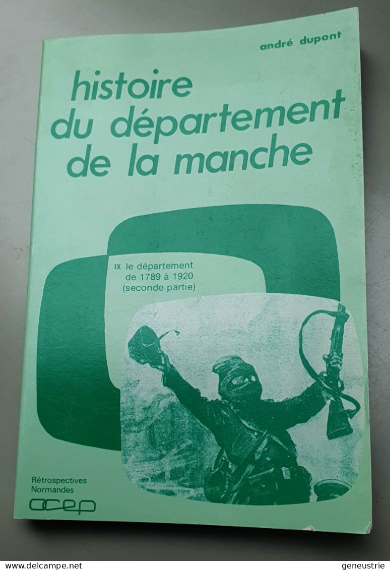 Livre 1989 "Histoire Du Département De La Manche N°9 Le Département II - André Dupont - OCEP Coutances - Normandie - Normandie