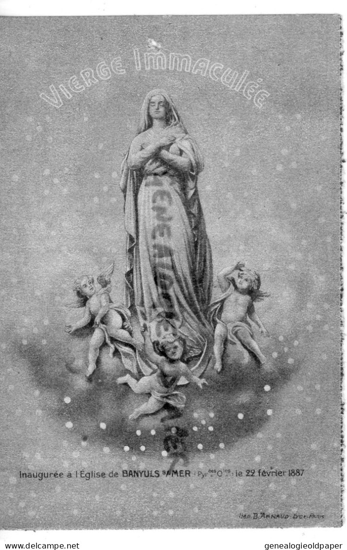 66- BANYULS SUR MER - VIERGE IMMACULEE INAUGUREE A L' EGLISE LE 22 FEVRIER 1887- ABBE ROUS CURE-VIN DE MESSE-PAUL OLIVER - Devotion Images