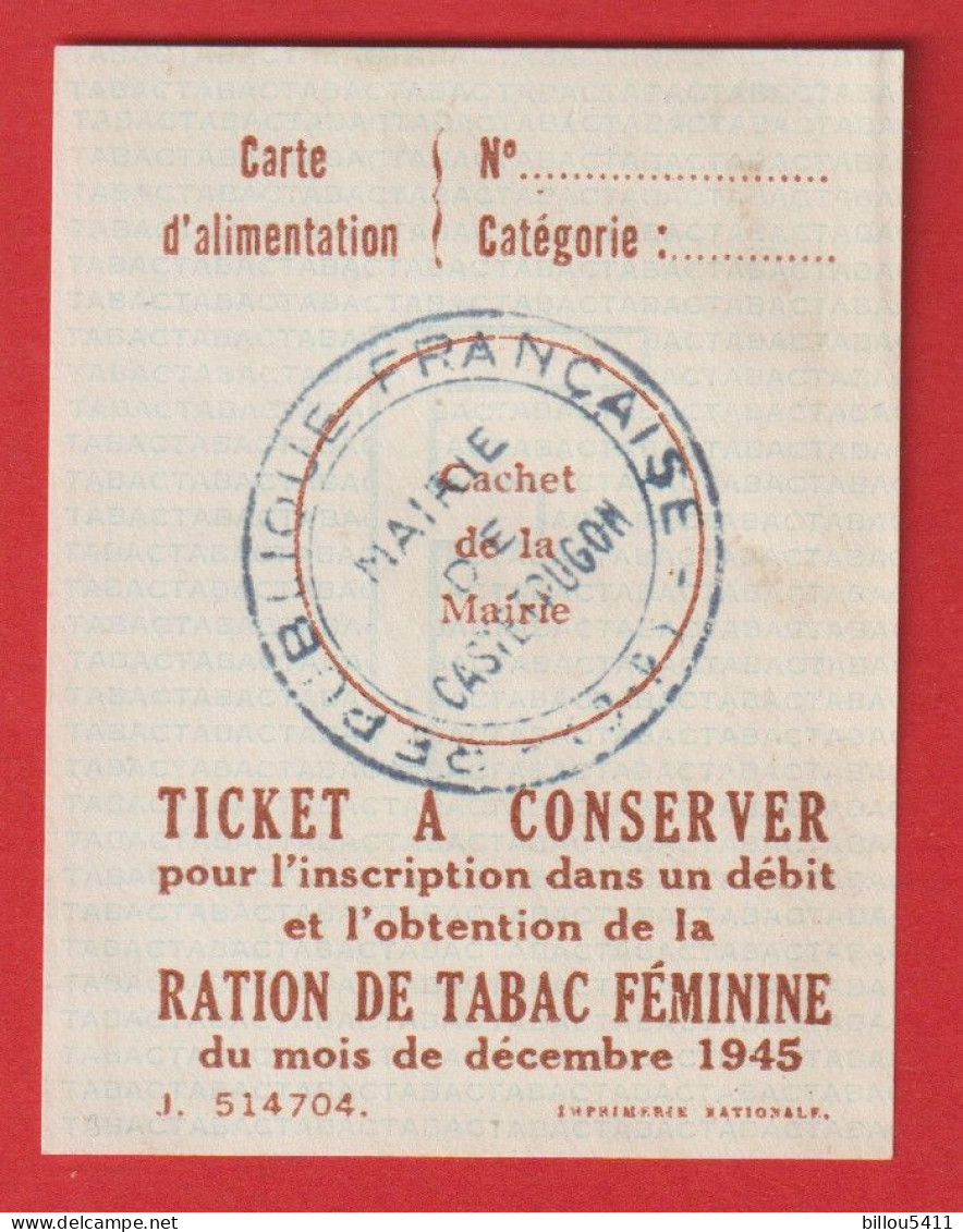 TICKET De RATIONNEMENT : RATION De TABAC FEMININE 1945 Cachet Catetpugon " Pyrénée Atlantique " - Documentos