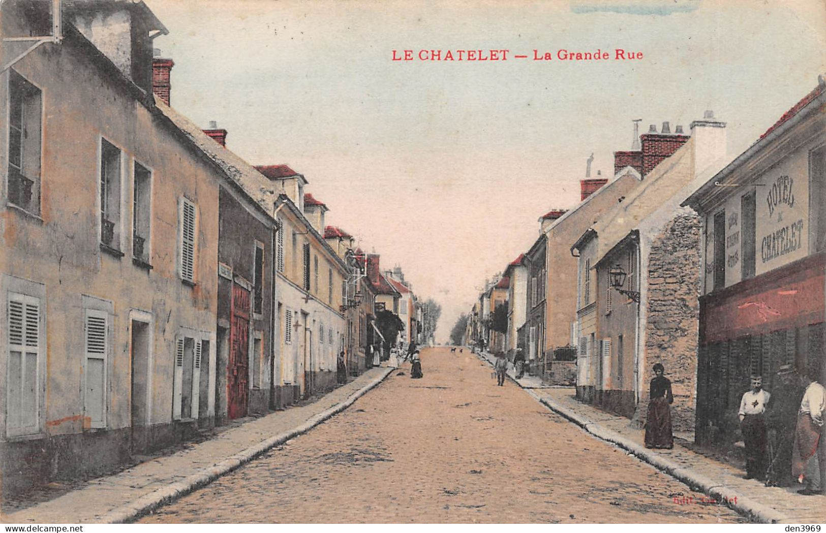 Le CHATELET-en-Brie (Seine-et-Marne) - La Grande Rue - Hôtel, Tirage Couleurs - Voyagé 1906 (2 Scans) Albertville - Le Chatelet En Brie