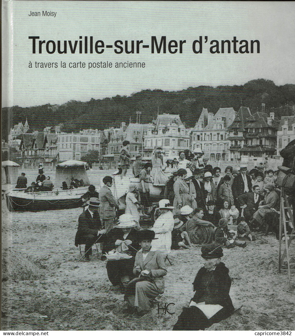 TROUVILLE-SUR-MER D'antan à Travers La Carte Postale Ancienne Par Jean MOISY - 110 Pages Glacées - Couverture Cartonnée - Normandie
