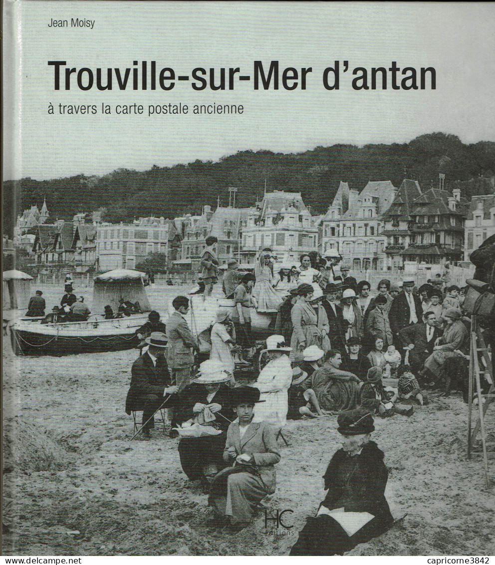 TROUVILLE-SUR-MER D'antan à Travers La Carte Postale Ancienne Par Jean MOISY - 110 Pages Glacées - Couverture Cartonnée - Normandië