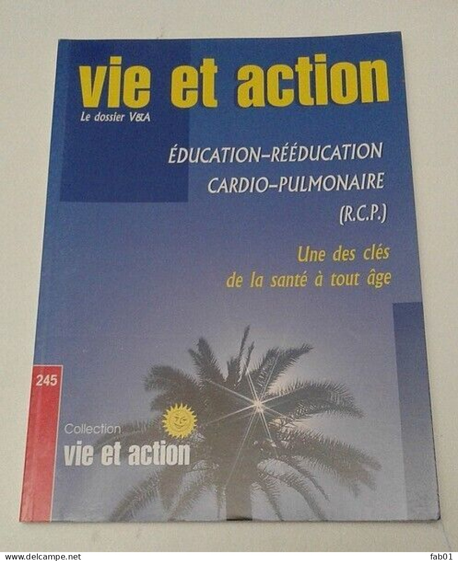 Naturopathie: Vie Et Action (2003 -prostate,artère,dos,acides Gras,etc...) - Geneeskunde & Gezondheid