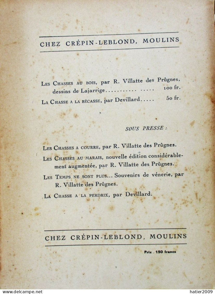 SOUVENIRS DE CHASSE - Louis Roudault Ex-chef Garde-chasse Du Duc De Morny à NADES(Allier). - 1947 - Bourbonnais