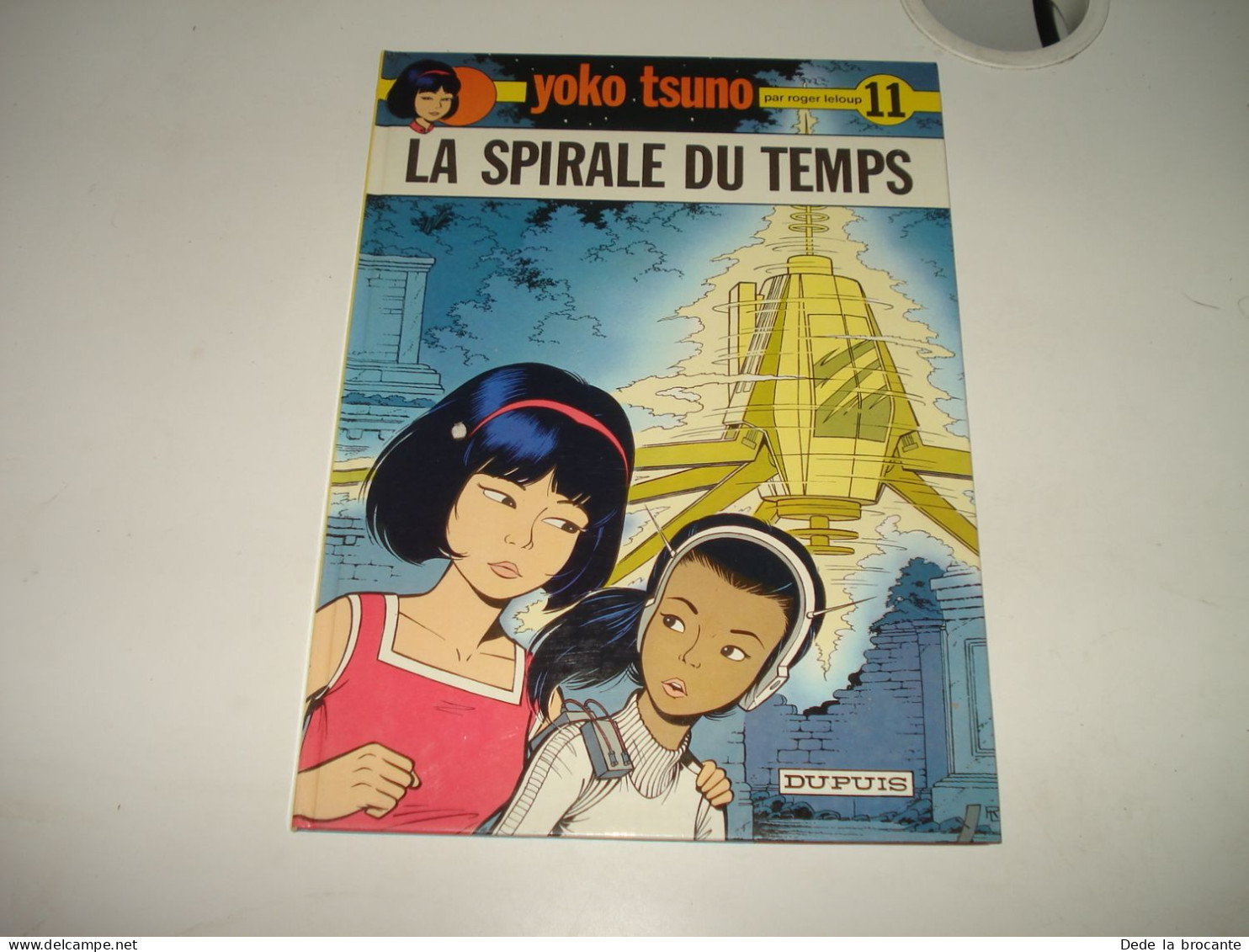 C38 / Yoko Tsuno 11 " La Spirale Du Temps " E.O 1er Trimestre 1980 - Superbe - Yoko Tsuno