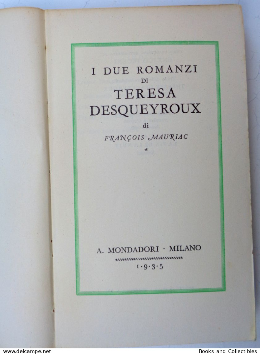 François Mauriac " I DUE ROMANZI DI TERESA DESQUEYROUX " - Medusa N° 53 - Mondadori, 1935 * Rif. LBR-AA - Berühmte Autoren