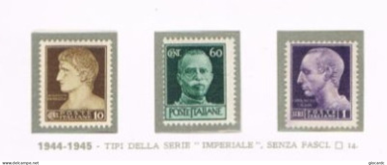 ITALIA REGNO   - UNIF. 520.522  - 1944  IMPERIALE SENZA FASCI E SENZA FILIGRANA   (COMPLET SET OF 3)  - MINT** - Nuovi