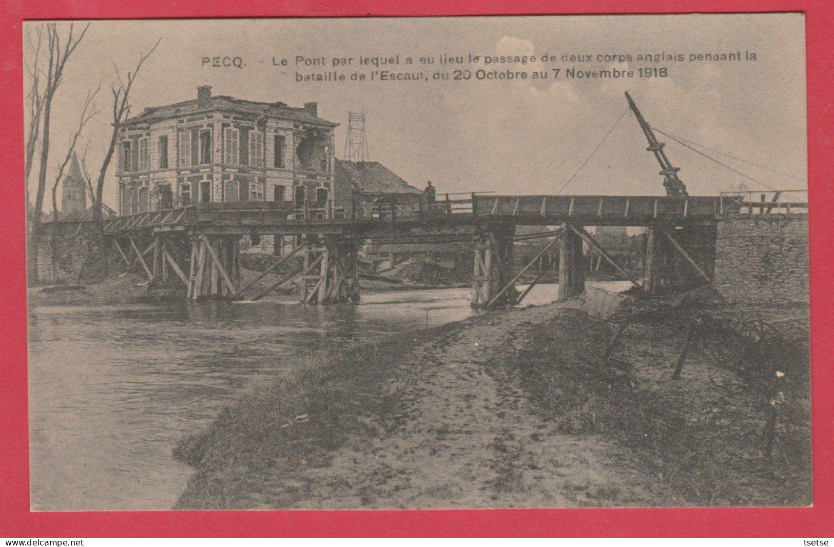 Pecq - Destructions De 1918 / Bataille De L'Escaut - Pont ... Passage Des Anglais ( Voir Verso ) - Pecq