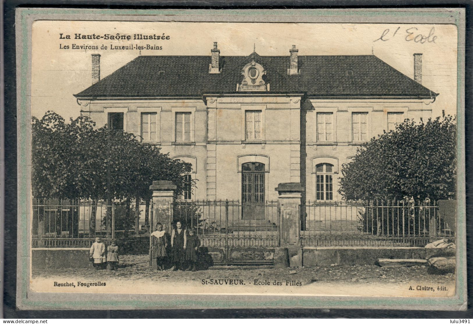 CPA - SAINT-SAUVEUR (70) - Aspect De L'Ecole Des Filles En 1911 - Saint-Sauveur