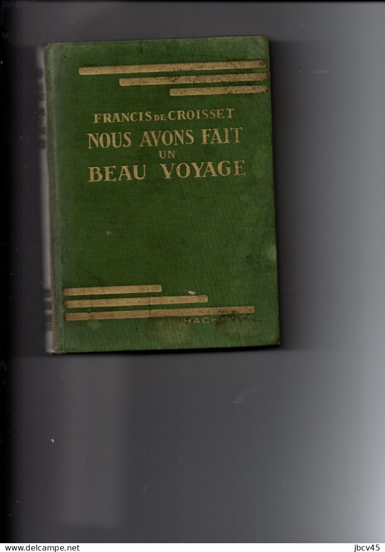 NOUS AVONS FAIT UN BEAU VOYAGE  Francis  De Croisset  Bibliotheque Verte 1940 - Avventura