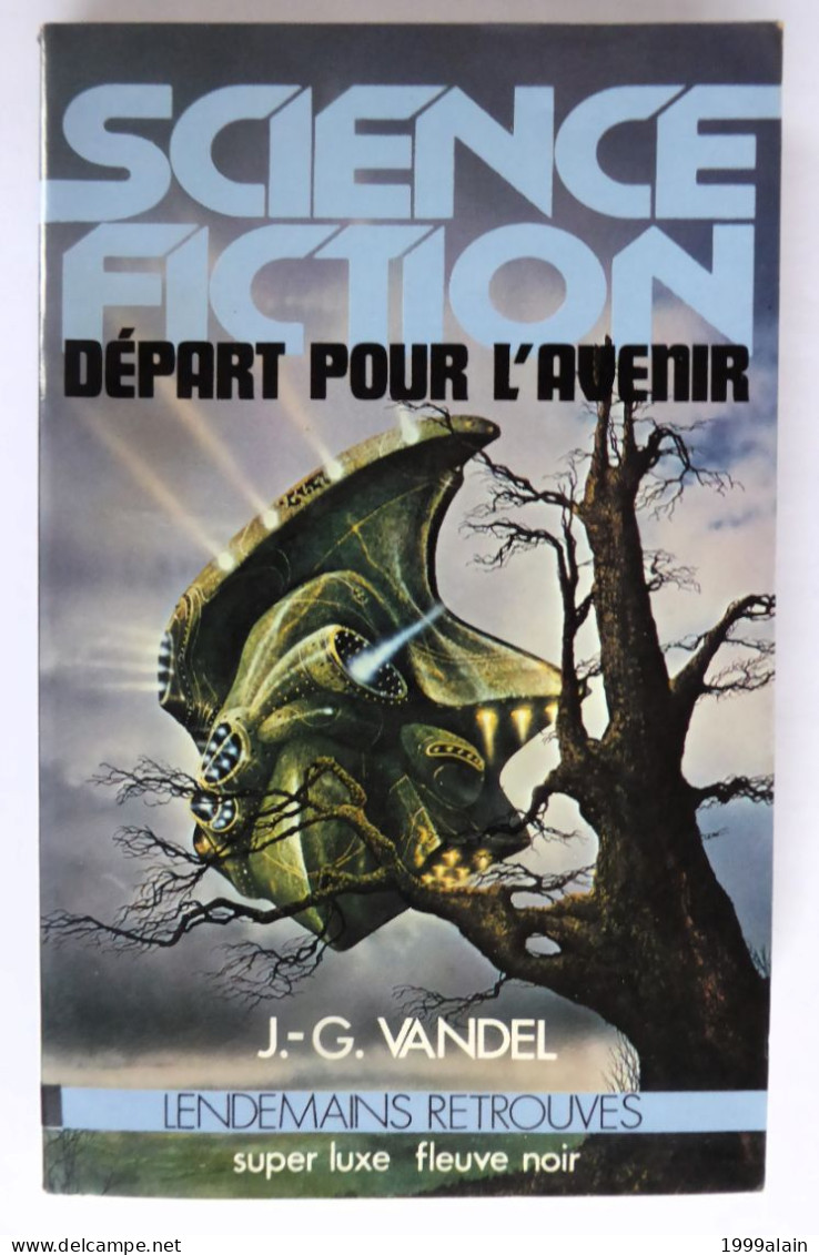 J.G. VANDEL - DEPART POUR L'AVENIR - COLLECTION LENDEMAINS RETROUVES - SUPER LUXE FLEUVE NOIR N°96 - Fleuve Noir