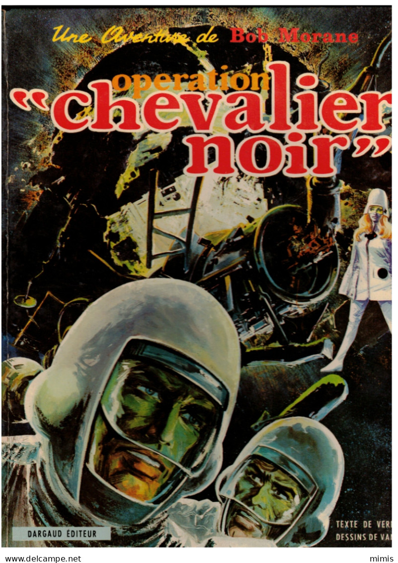 BOB MORANE     Opération "Chevalier Noir"              E.O.  4/1970 - Bob Morane