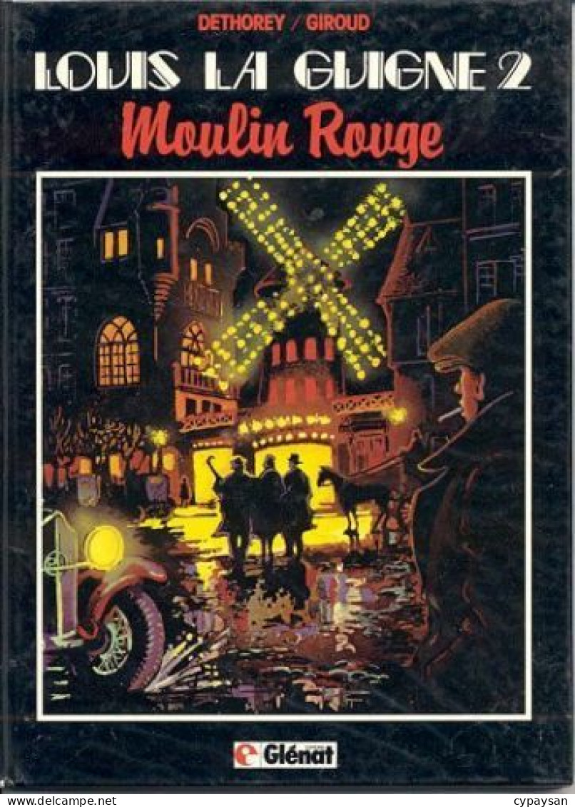 Louis La Guigne 2 Moulin Rouge EO BE Glénat 02/1984 Giroud Dethorey (BI9) - Louis La Guigne, Louis Ferchot