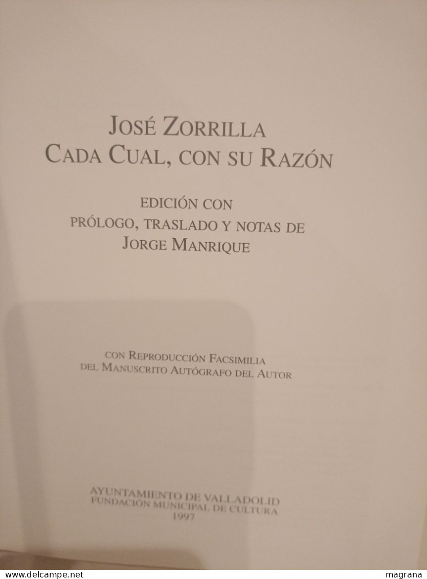 José Zorrilla. Cada Cual, Con Su Razón. Edición Con Prólogo, Traslado Y Notas De Jorge Manrique. 1997. 293 Pp. - Clásicos