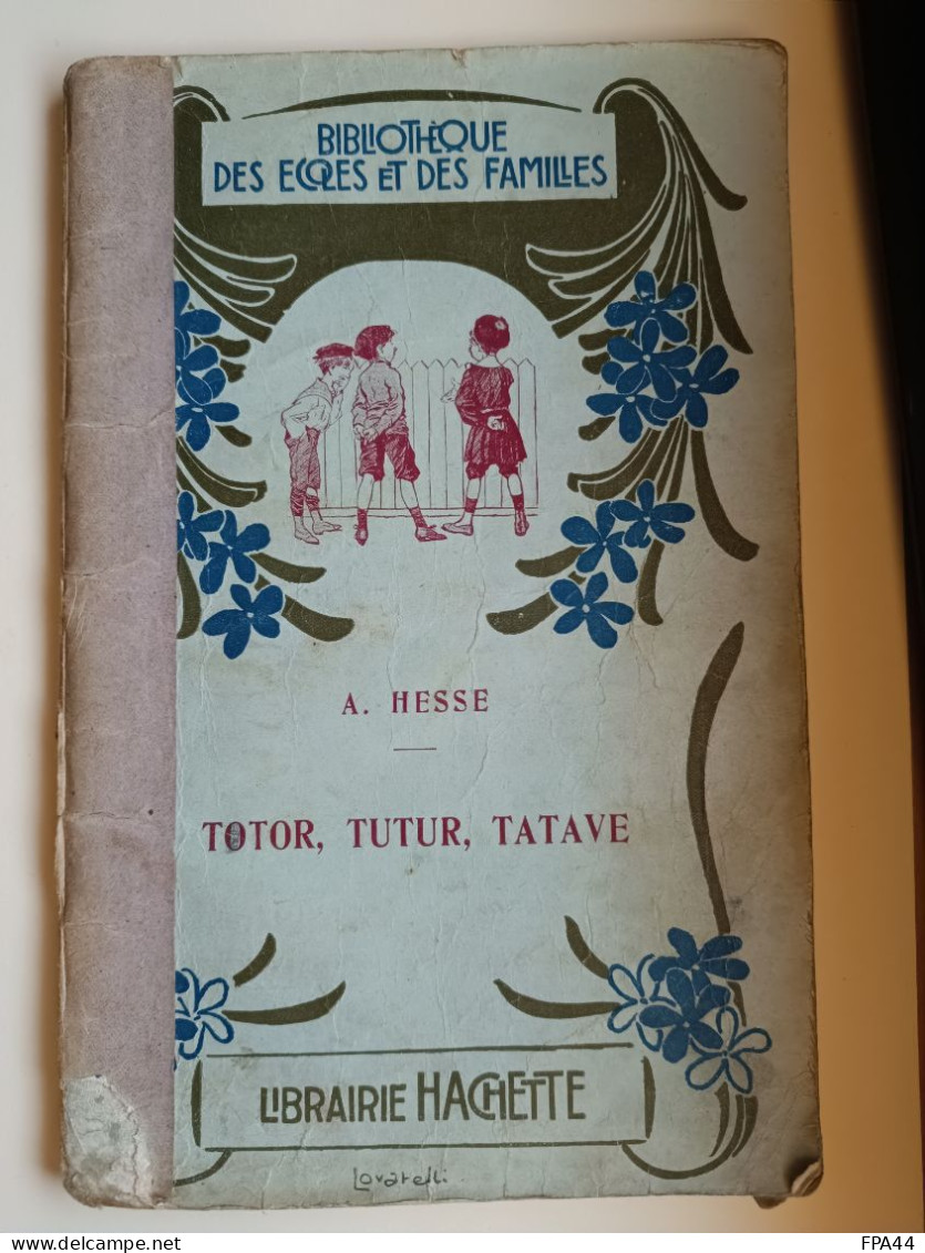TOTOR, TUTUR, TATAVE    LIBRAIRIE HACHETTE   Bibliothèque Des Ecoles Et Des Familles - 0-6 Anni