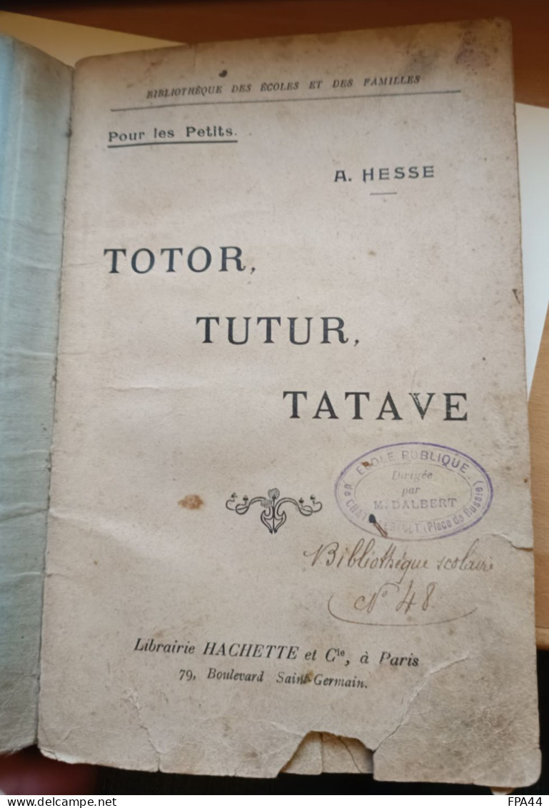 TOTOR, TUTUR, TATAVE    LIBRAIRIE HACHETTE   Bibliothèque Des Ecoles Et Des Familles - 0-6 Jahre