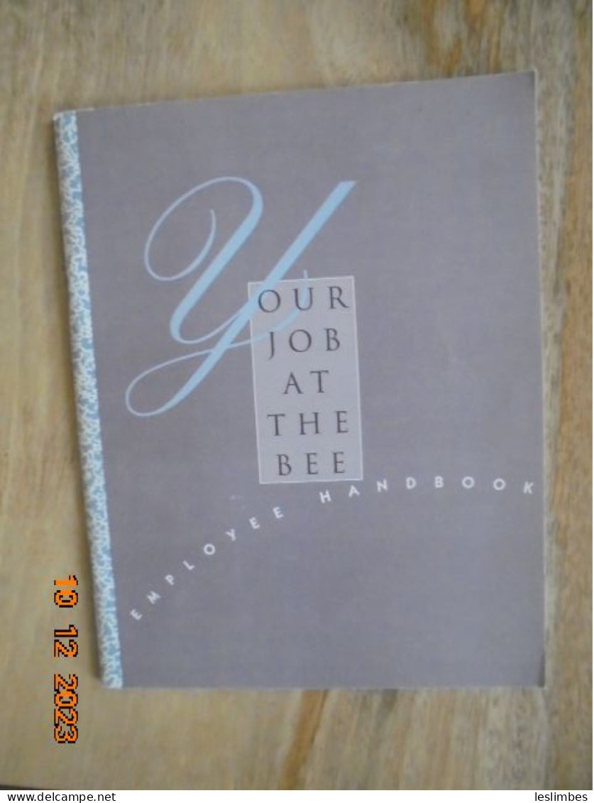 Your Job At The Bee : Employee Handbook - Human Resources Department, The Sacramento Bee - 1950-Heden