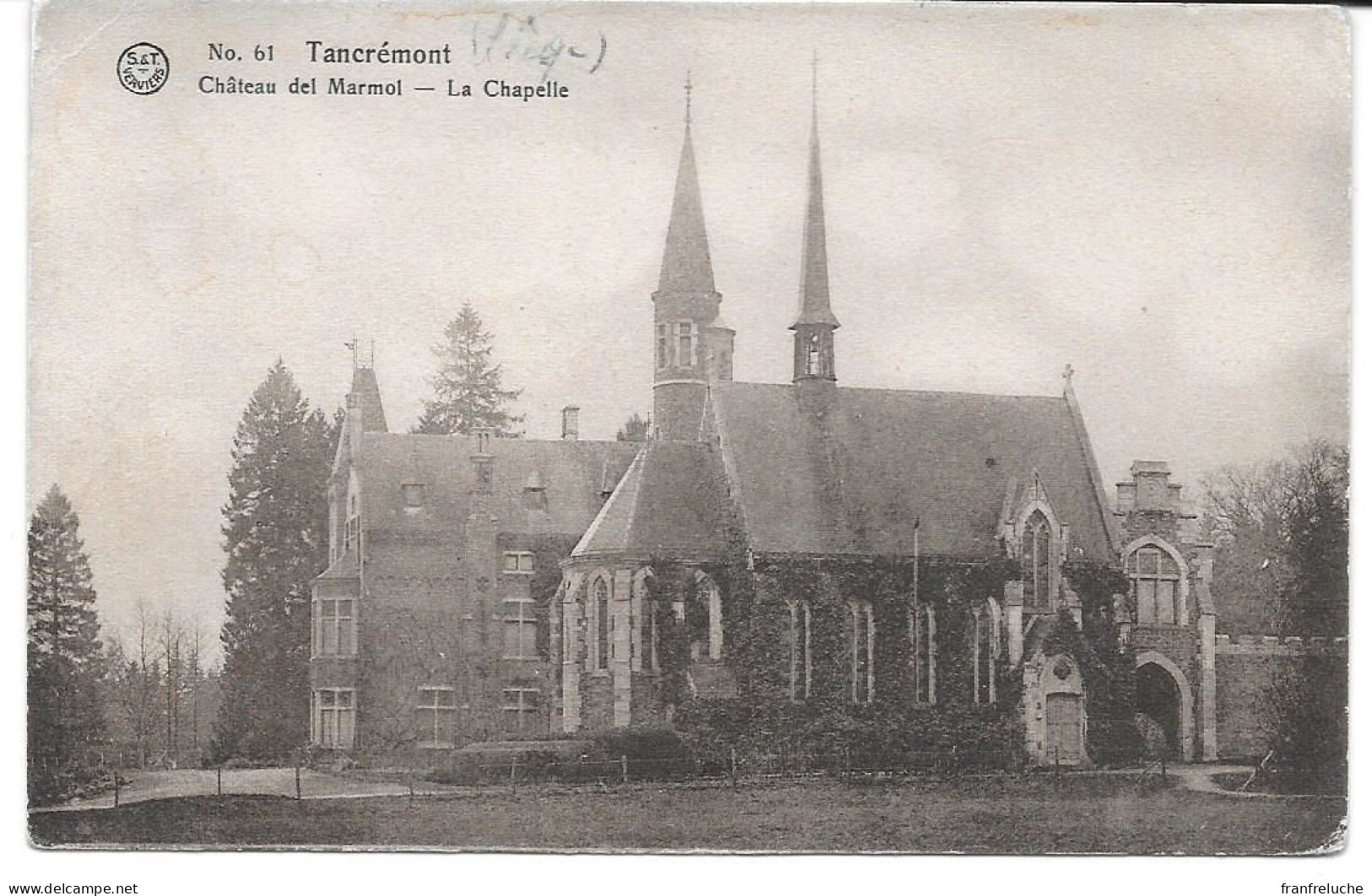 TANCREMONT (4860) Chateau Del Marmol - La Chapelle ( Edition SCHREIBER ET TYCHON  N61) - Pepinster