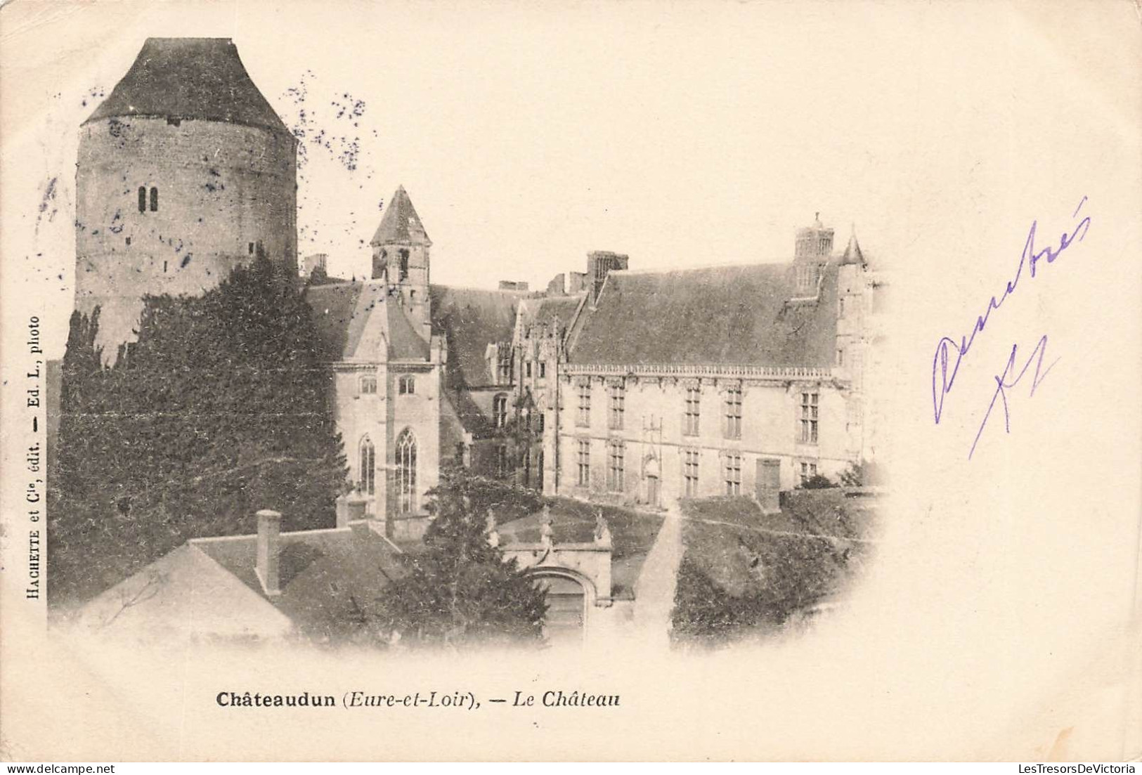 FRANCE - Chateaudun (Eure Et Loir) - Le Château - Hachette édit - Dos Non Divisé - Carte Postale Ancienne - Chateaudun