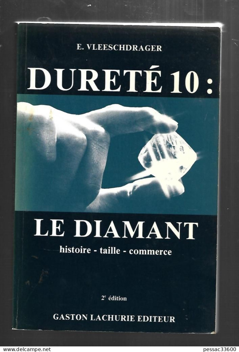 Le Diamant. Dureté 10  Vleeschdrager Eddy  BR BE Edition Gaston  Lachurie 1983  2ème édition – Le Livre De Référence - Picardie - Nord-Pas-de-Calais