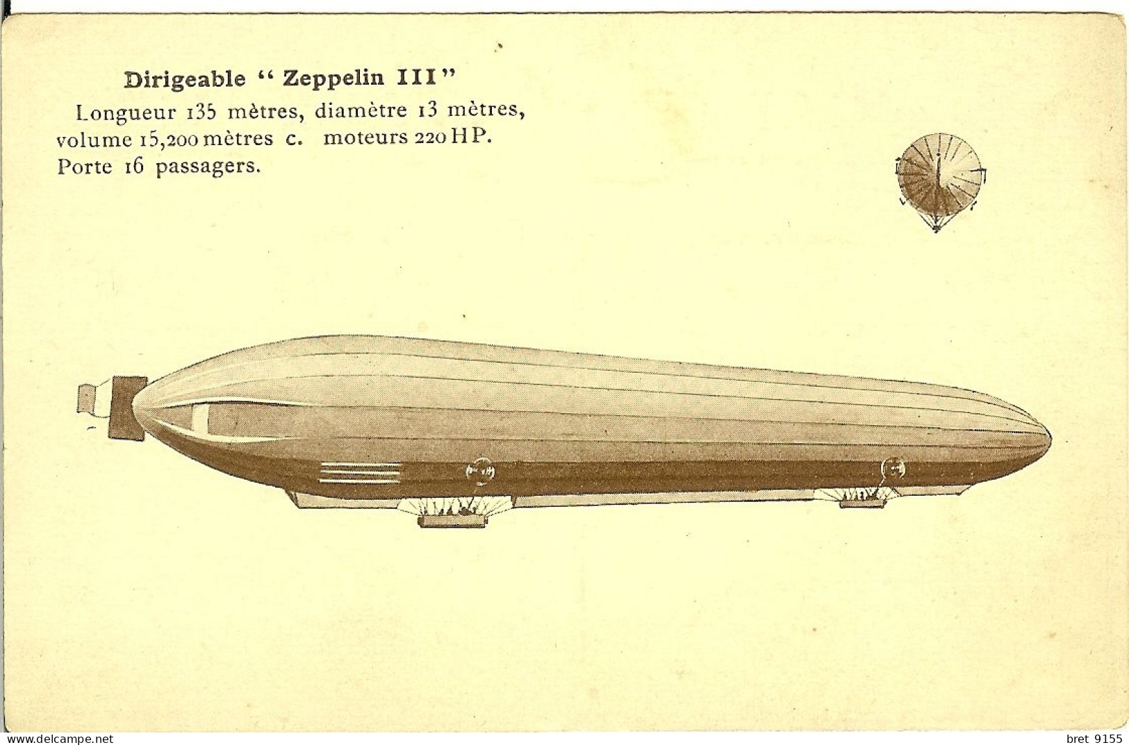 DIRIGEABLE ZEPPELIN III LONGUEUR 135m DIAMETRE 13m VOLUME 15,200m MOTEURS 220 HP PORTE 16 PASSAGERS - Dirigibili