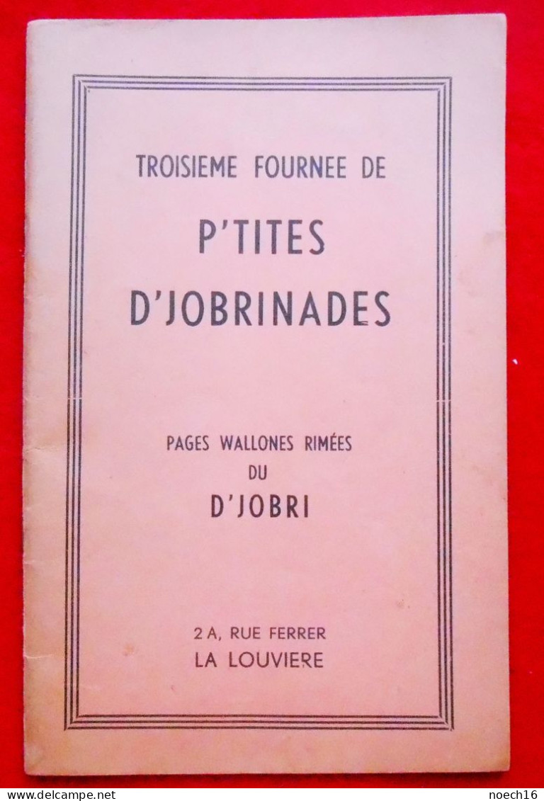 Recueil  "P'tites D'jobrinades"  La Louvière. Poésies Wallonnes Et Publicités Commerces La Louvière Et Environs - Belgique