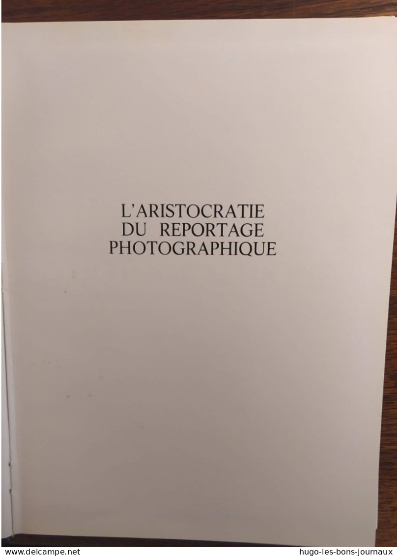 L'aristocratie Du Reportage Photographique_Jacques Borgé Et Nicolas Viasnoff_France Loisir_1974 - Photographie