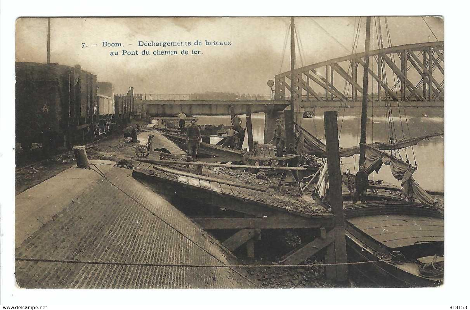 7 - Boom - Déchargements De Bateaux Au Pont Du Chemin De Fer  1909 - Boom