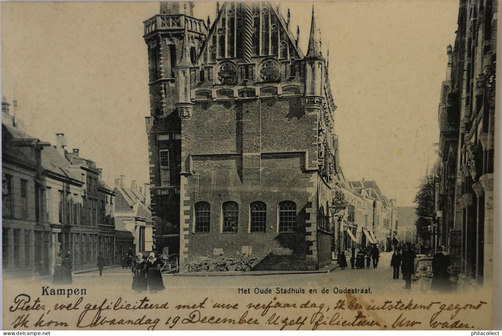 Kampen (Ov.) / Het Oude Stadhuis En De Oudestraat 1904 - Kampen