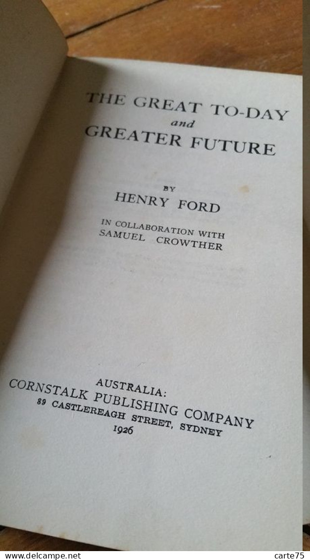 Henry Ford, 1926, The Great Today And Greater Future, édition Autralienne De 1926 Australian Edition - Essais Et Discours