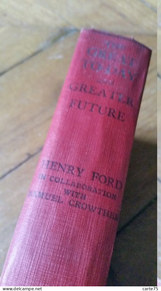 Henry Ford, 1926, The Great Today And Greater Future, édition Autralienne De 1926 Australian Edition - Proeven En Redevoeringen