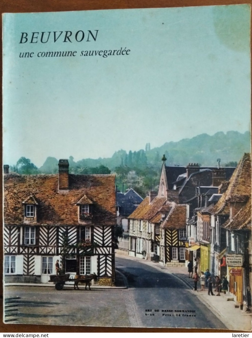 Ancienne Revue (1972) : BEUVRON, Une Commune Sauvegardée - Art De Basse-Normandie N° 58 - Calvados (14) - Normandie